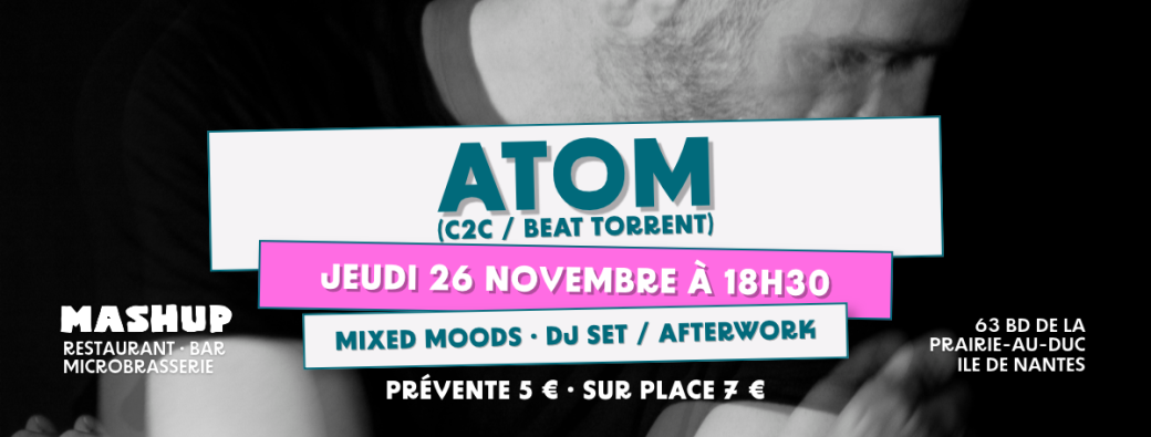 MASHUP reçoit DJ ATOM (C2C / Beat Torrent)