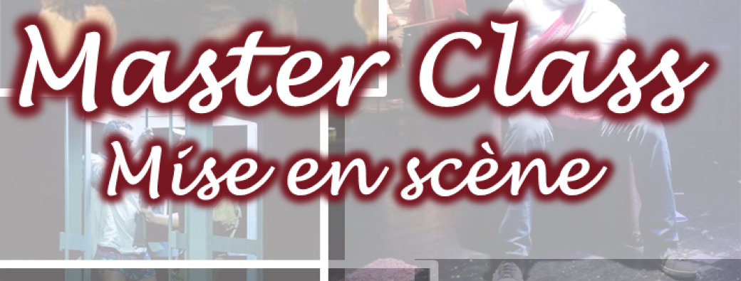 Master Class Mise en scène