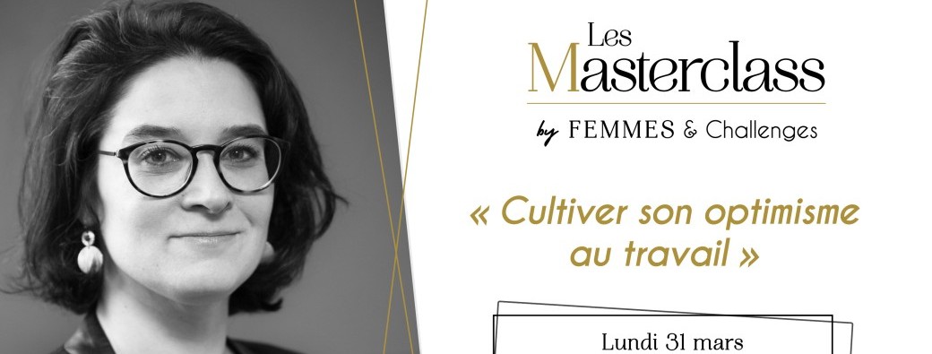 Masterclass #11 : « Cultiver son optimisme au travail »