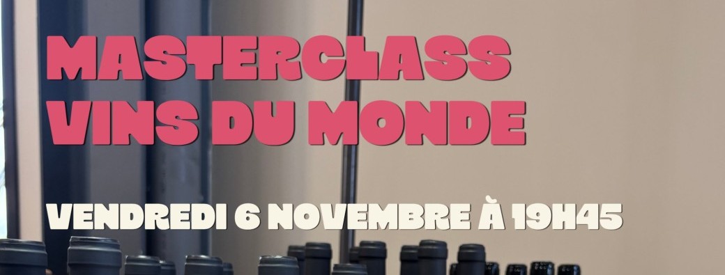 Masterclass accord mets et vins du monde