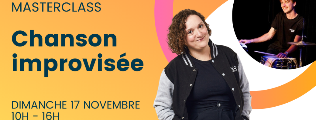 MASTERCLASS - Chanson improvisée
