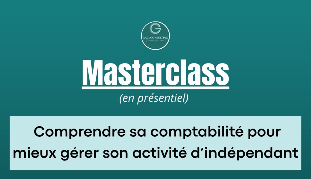 Masterclass - Comprendre sa comptabilité pour mieux gérer son activité d’indépendant