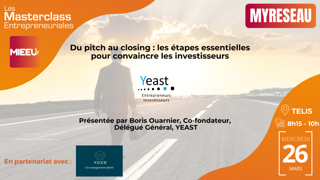 Masterclass Entrepreneuriales | Les étapes essentielles pour convaincre les investisseurs Masterclass Entrepreneuriales | Les étapes essentielles pour convaincre les investisseurs