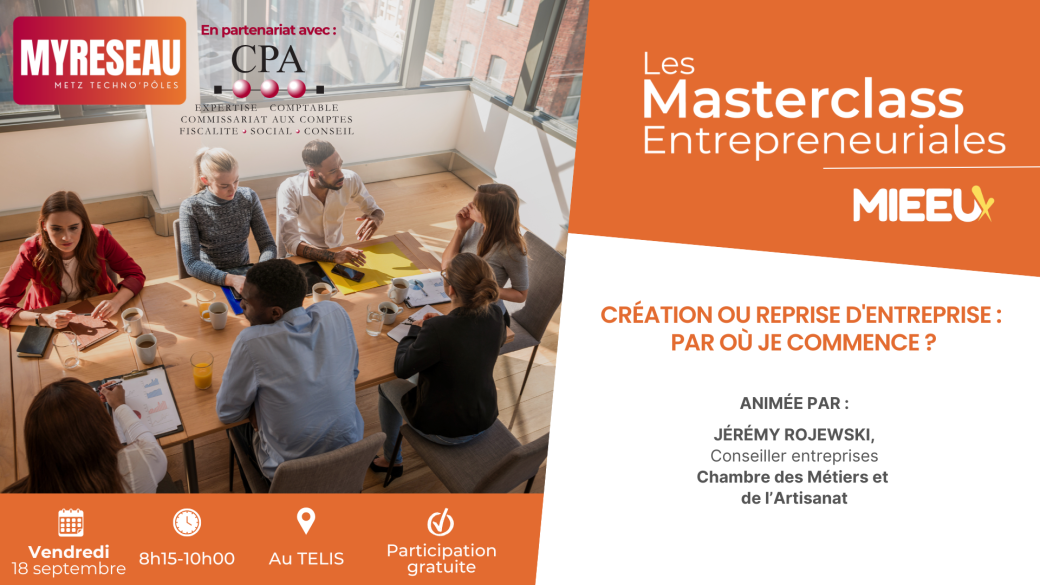 Masterclass Entrepreneuriales | Création ou reprise d'entreprise : par où je commence ? 