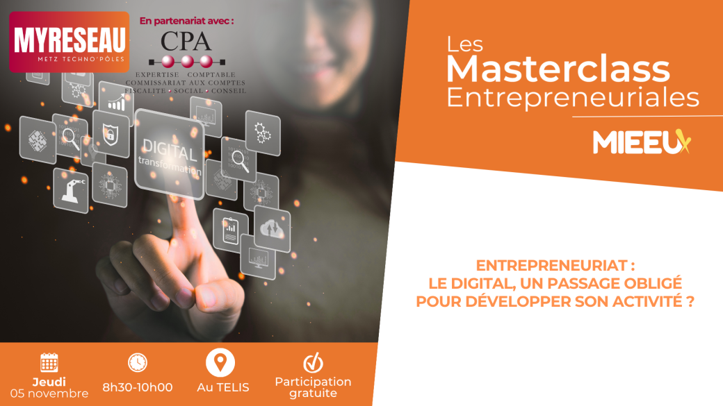 Masterclass Entrepreneuriales | Le digital, un passage obligé pour développer son activité ?