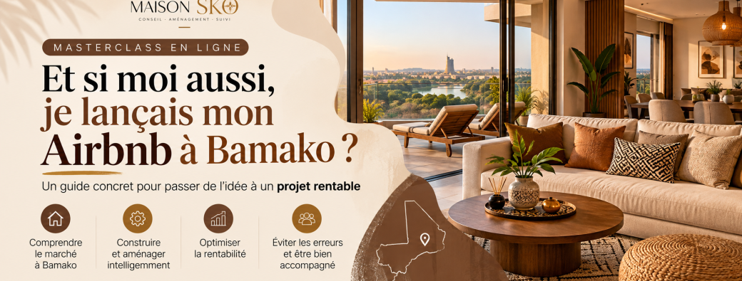 MASTERCLASS - ET SI TOI AUSSI TU LANCAIS TON AIRBNB A BAMAKO ?