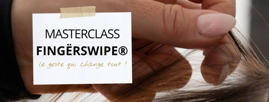 MASTERCLASS FINGËRSWIPE®