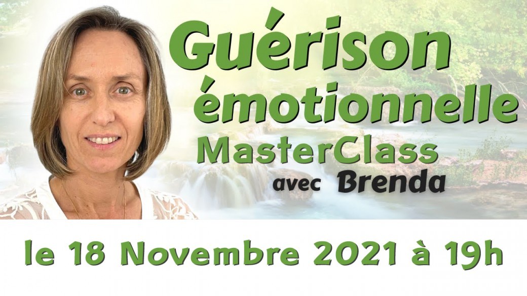 MasterClass Guérison émotionnelle avec Brenda