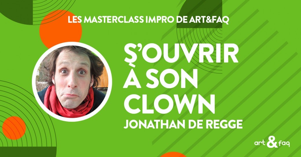 Masterclass Impro S'ouvrir à son clown