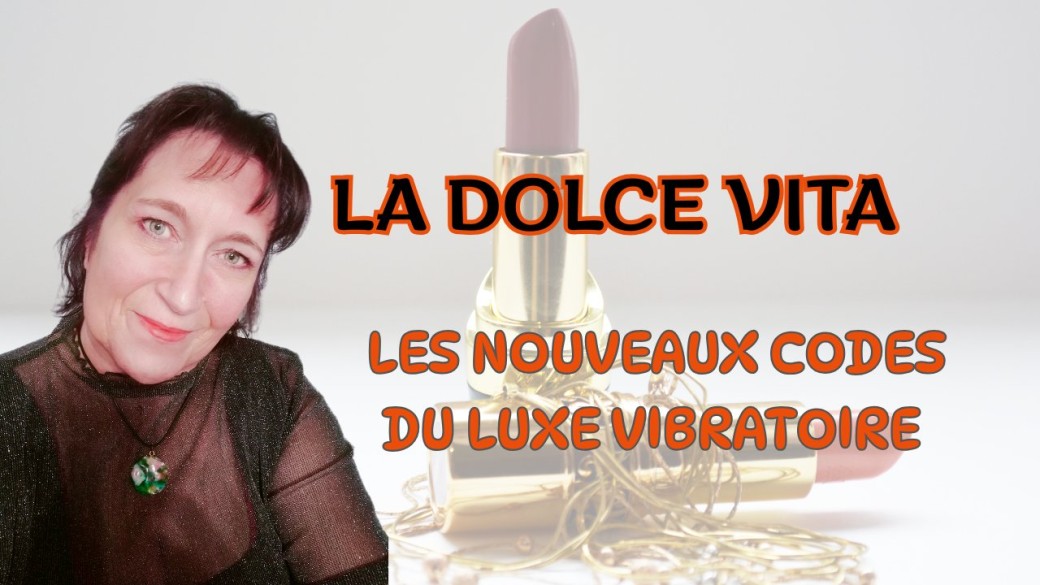 Masterclass La Dolce Vita : les nouveaux codes du luxe vibratoire