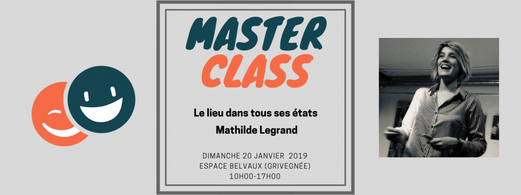 MasterClass - Le Lieu dans tous ses états - Mathilde Legrand