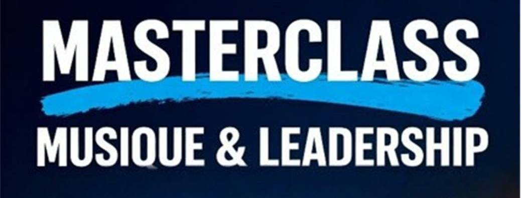 MASTERCLASS Musique et Leadership