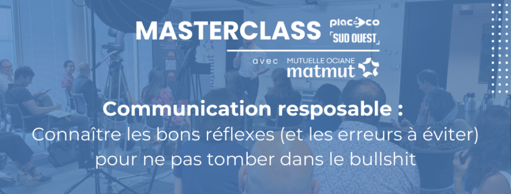 Masterclass Placéco x Sud Ouest #11