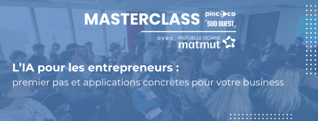 Masterclass Placéco x Sud Ouest #2