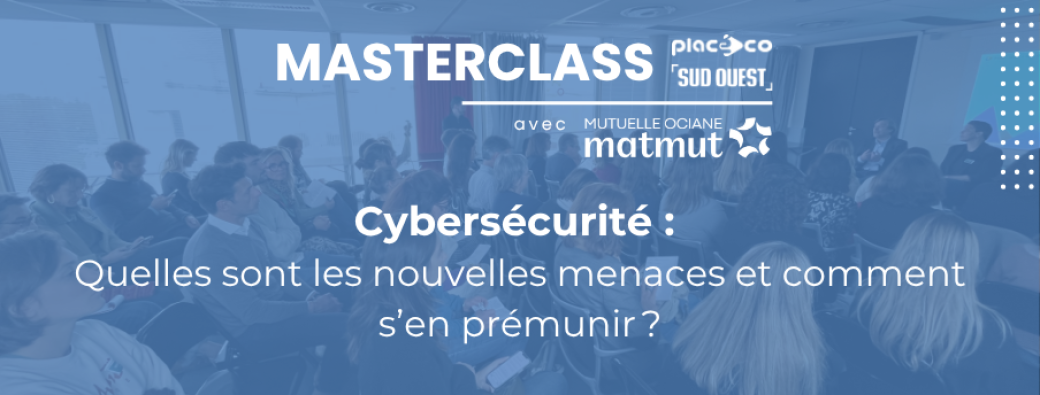 Masterclass Placéco x Sud Ouest #6