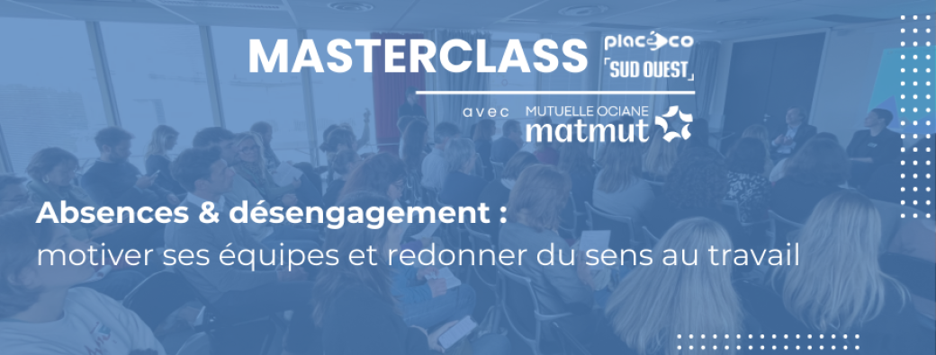Masterclass Placéco x Sud Ouest #1