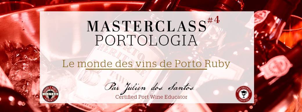 Masterclass Portologia - Le Monde des Vins de Porto Ruby