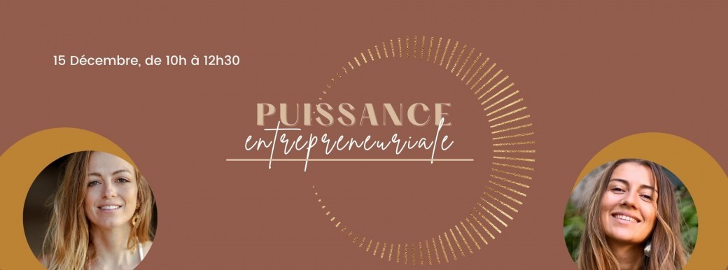 Masterclass "Puissance Entrepreneuriale" - Margaux Hammann & Tina Fleur