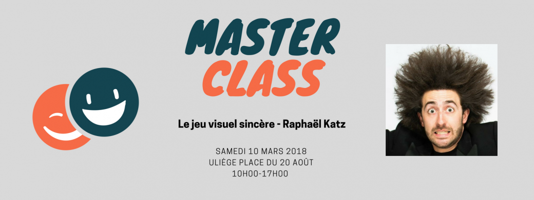 MasterClass - Le jeu visuel sincère - Raphaël Katz