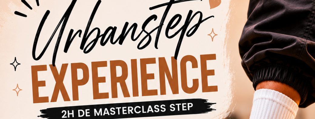 Masterclass Urbanstep expérience