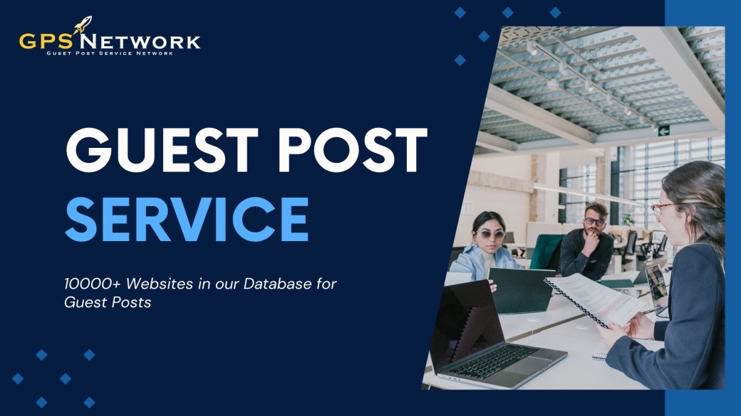Mastering the Art of Guest Posting: How to Choose the Best Guest Post Service