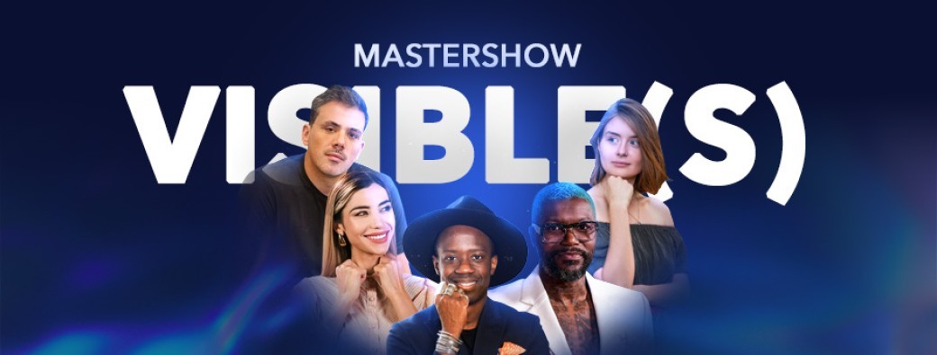 Mastershow Visible(S)