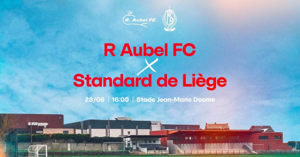 Match de Gala : R. Aubel F.C. - Standard de Liège