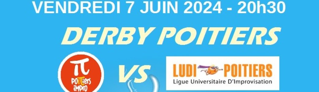 MATCH D'IMPRO DERBY POITIERS IMPRO Vs LUDI POITIERS 