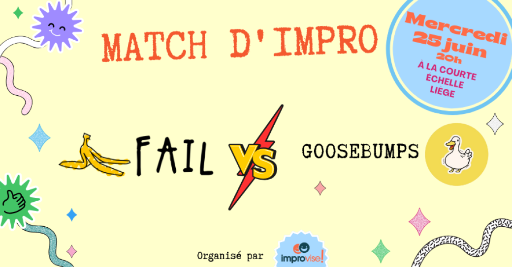 Match d'impro: Goosebumps VS équipe Fail