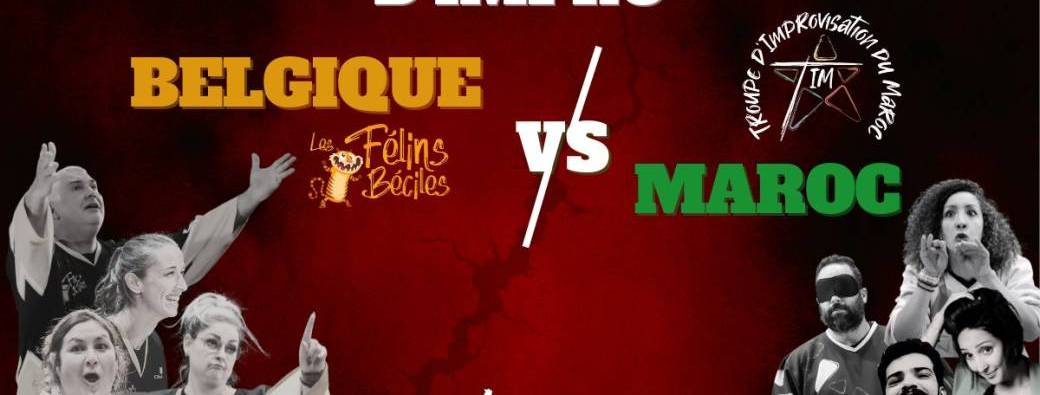 Match d'impro : le choc Belgique vs Maroc