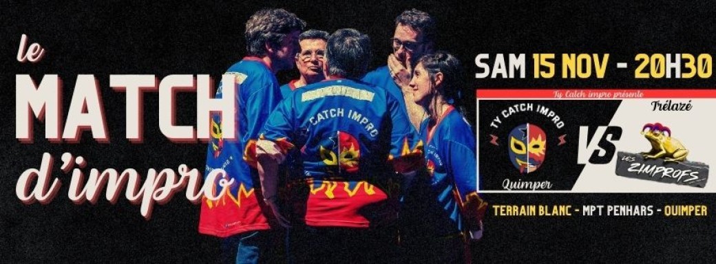 MATCH D'IMPROVISATION Quimper vs Trélazé