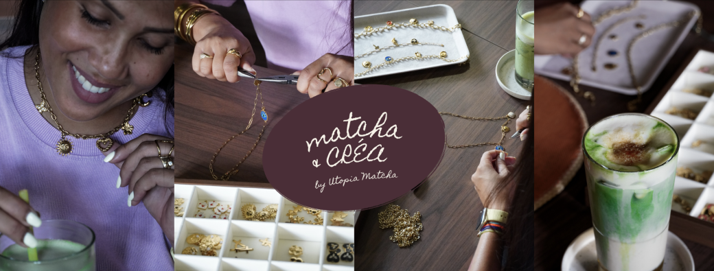 MATCHA & CRÉA #4 -  CONFECTION BIJOUX À CHARMS