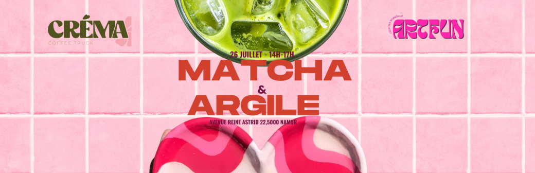 Matcha & Argile