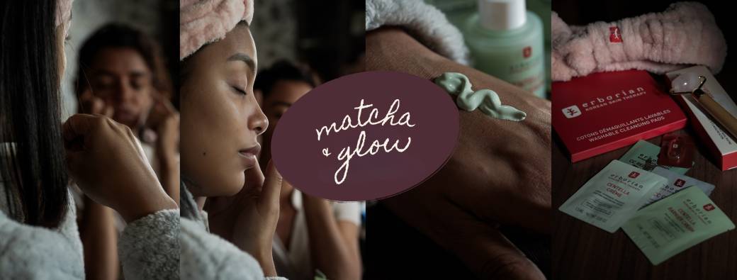MATCHA & GLOW W/ ERBORIAN