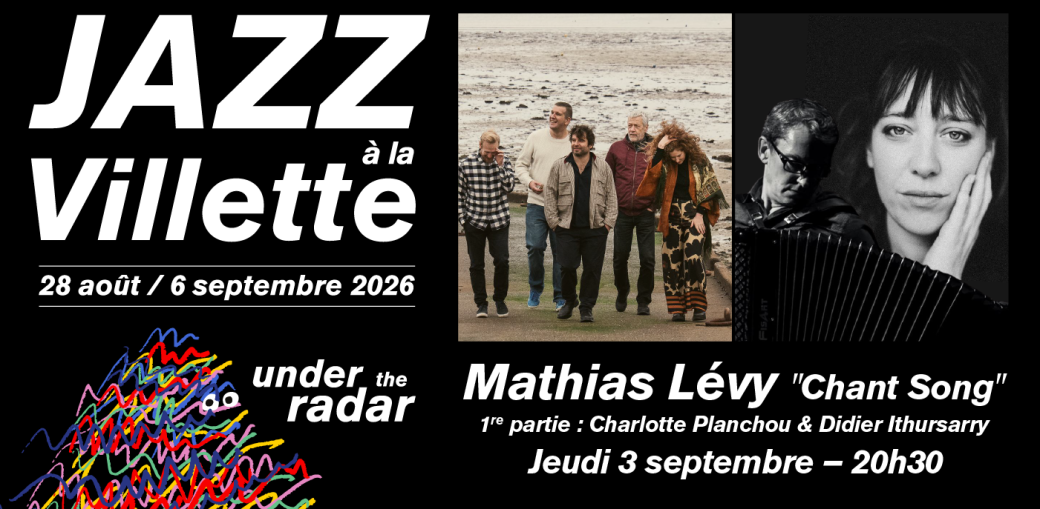 Mathias Lévy, Chant Song - Jazz à la Villette