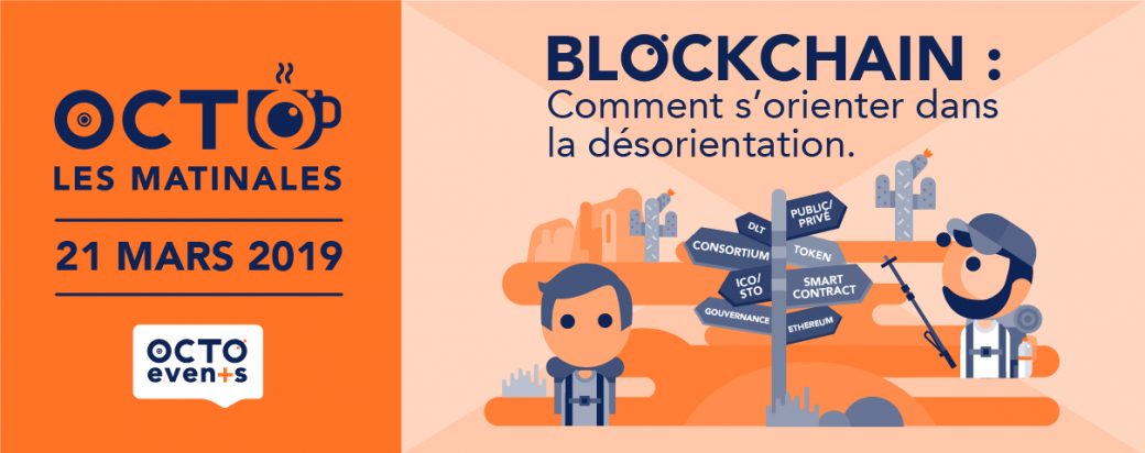 Matinale Blockchain : Comment s'orienter dans la désorientation