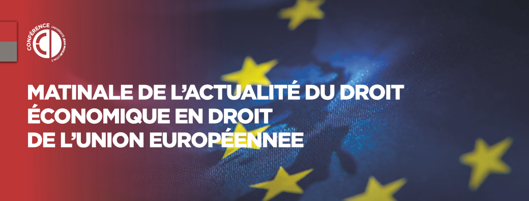 Matinale de l'actualité du droit économique en droit de l'UE