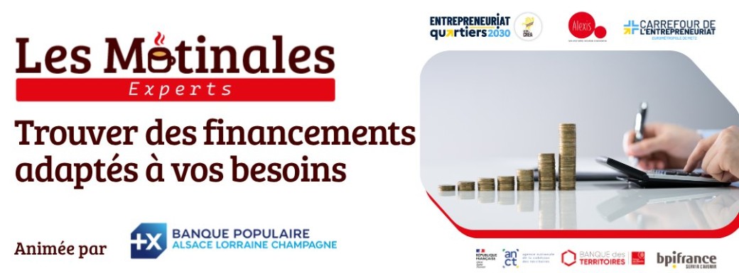 Matinale des Experts : Trouver des financements adaptés à vos besoins.