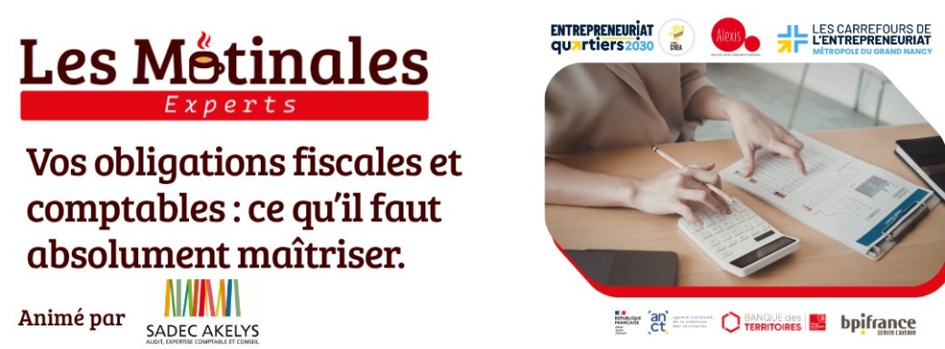 Matinale des Experts : Vos obligations fiscales et comptables : ce qu’il faut absolument maîtriser