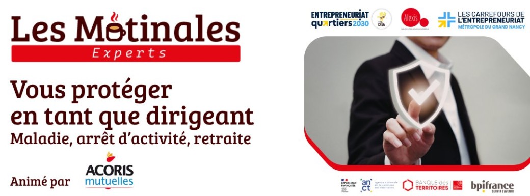 Matinale des Experts : Vous protéger en tant que dirigeant : maladie, arrêt d’activité, retraite.