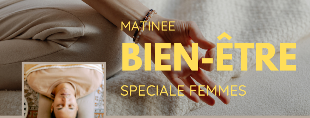 Matinée Bien-être spéciale Femme