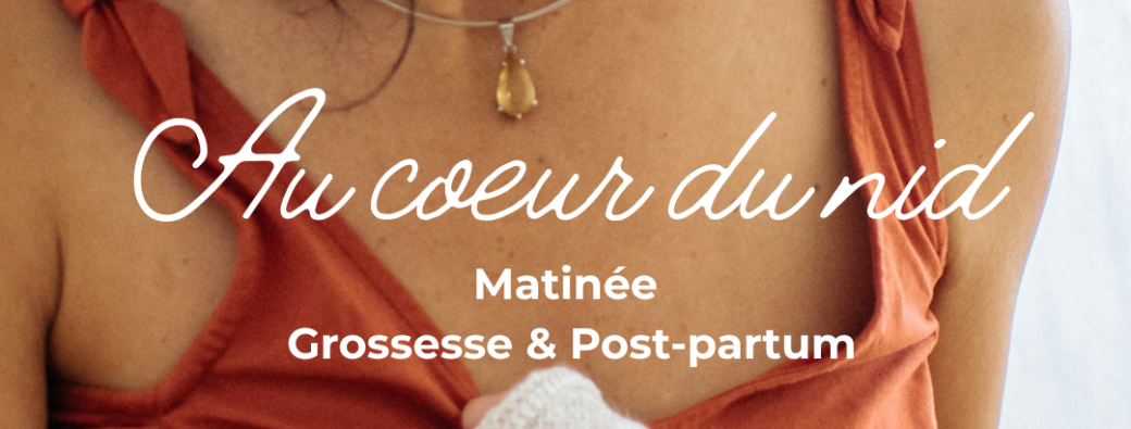 Matinée Grossesse & Post Partum