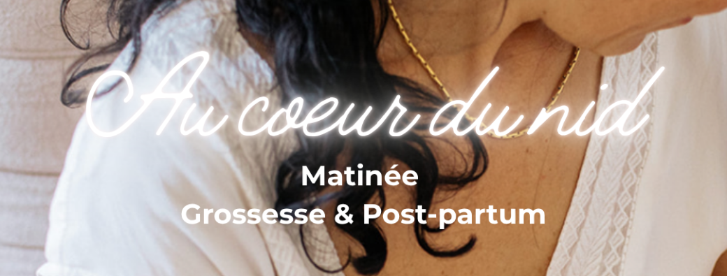 Matinée Grossesse & Post Partum
