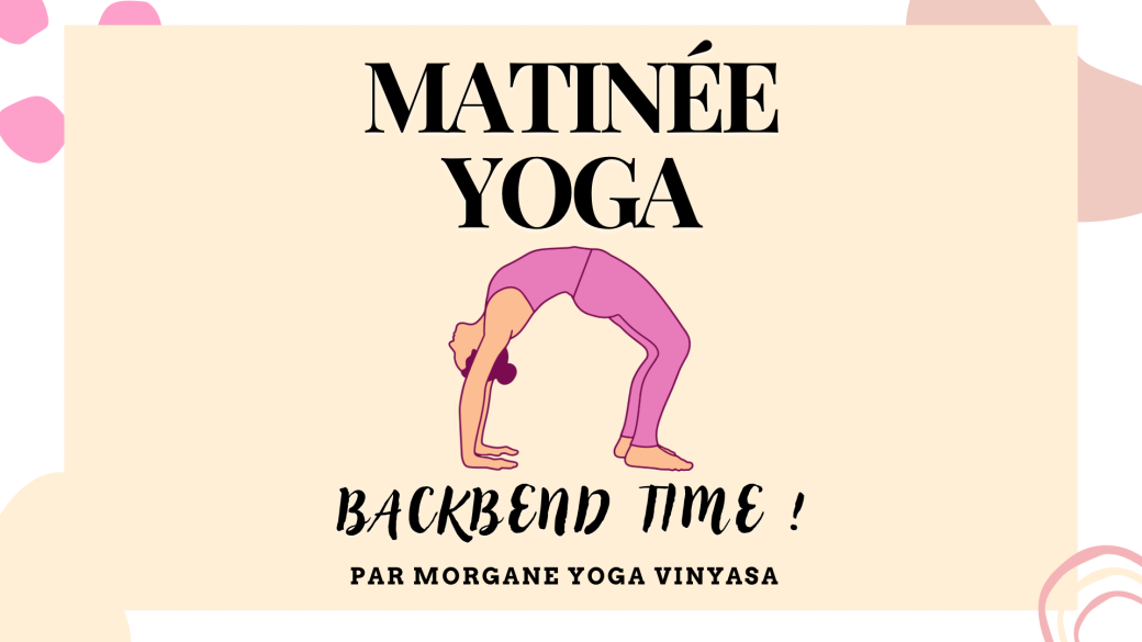 Matinée yoga - Backbend time !