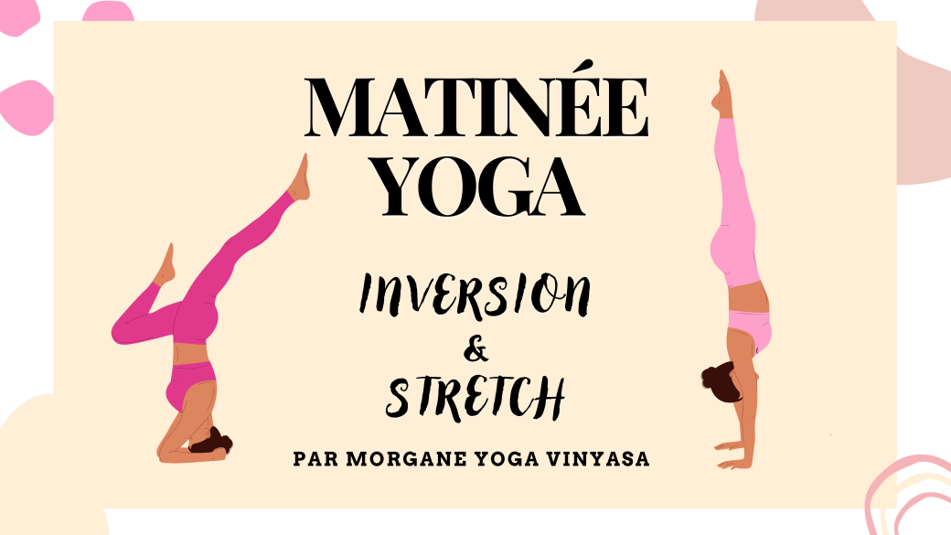 Matinée yoga - Inversions & stretch