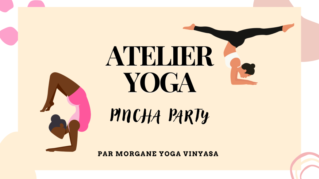 Matinée yoga - Pincha party