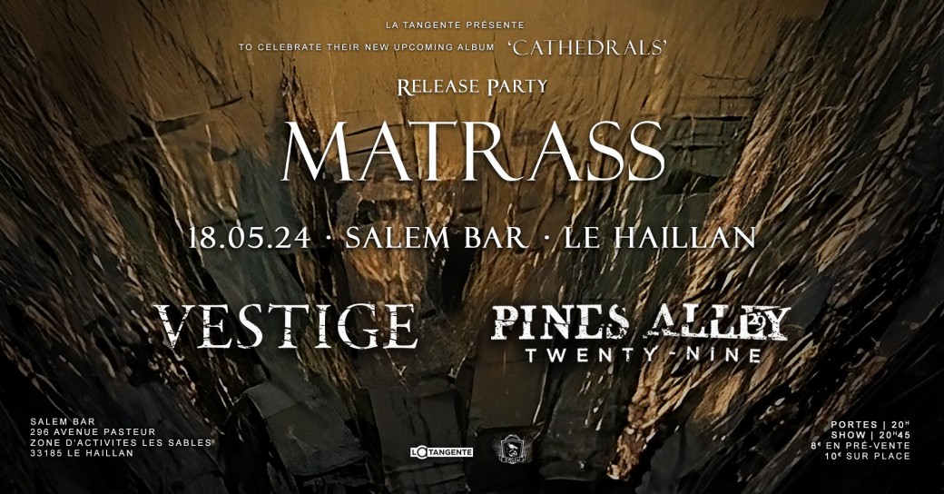 Matrass Release + Vestige + Pines Alley 29
