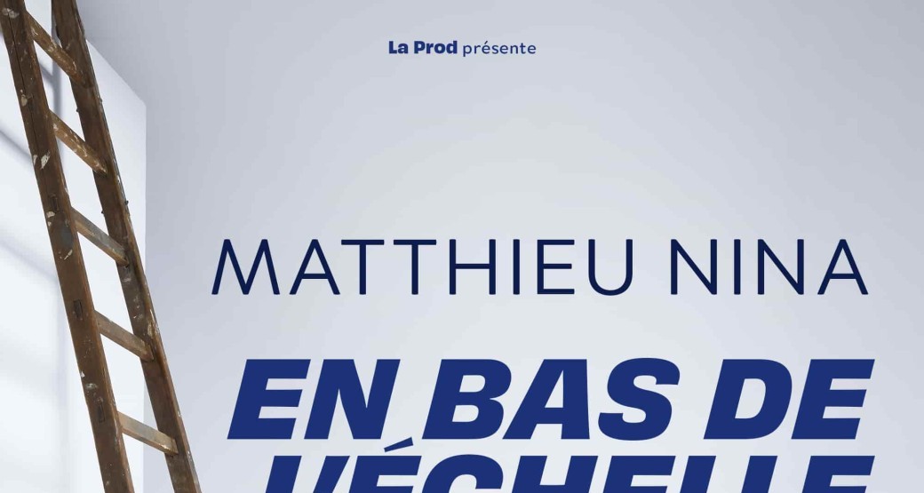 Matthieu Nina dans "En bas de l'échelle"