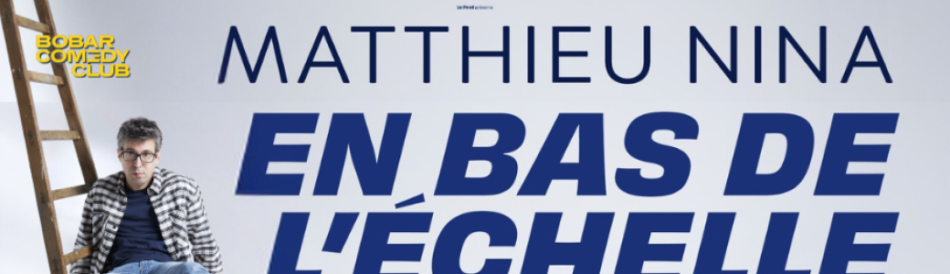 Matthieu Nina - En bas de l’échelle