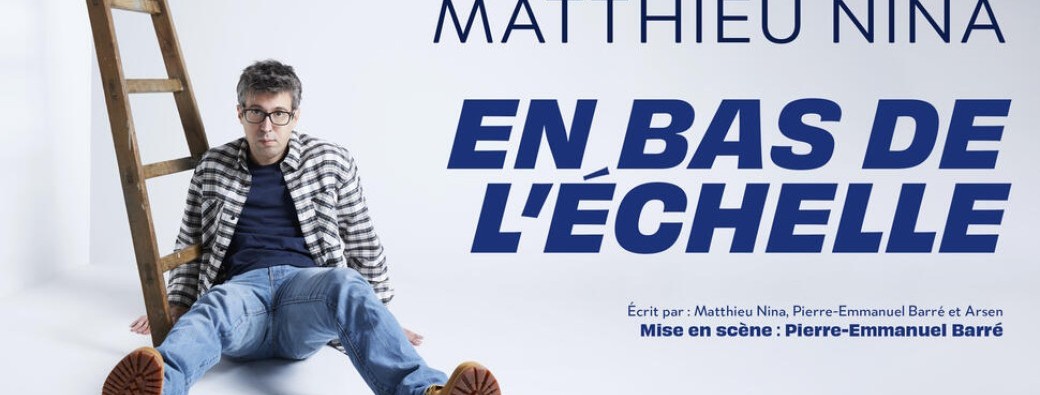 Matthieu Nina | En bas de l'échelle